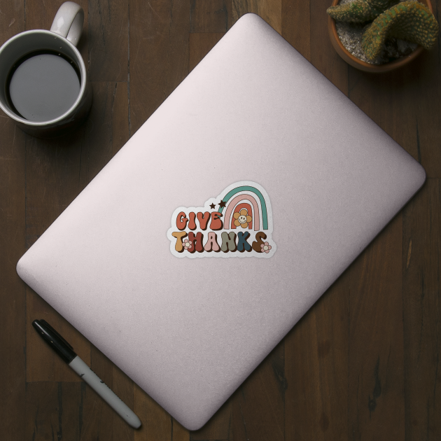 Retro Thanksgiving Give Thanks by The WYLD Tribe